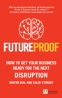 Futureproof : How To Get Your Business Ready For The Next Disruption - eBook