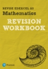 Pearson REVISE Edexcel AS Maths Revision Workbook - 2023 and 2024 exams - Book