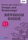 Pearson REVISE AQA GCSE (9-1) Design & Technology Revision Guide : for home learning, 2022 and 2023 assessments and exams - Book