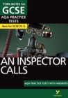 An Inspector Calls AQA Practice Tests: York Notes for GCSE the best way to practise and feel ready for and 2023 and 2024 exams and assessments - Book