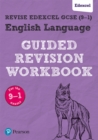 Pearson REVISE Edexcel GCSE (9-1) English Language Guided Revision Workbook: For 2024 and 2025 assessments and exams (REVISE Edexcel GCSE English 2015) - Book