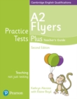 Practice Tests Plus A2 Flyers Teacher's Guide - Book