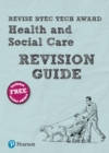 Pearson REVISE BTEC Tech Award Health and Social Care Revision Guide : for home learning, 2022 and 2023 assessments and exams - Book