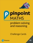 Pinpoint Maths Year 5 Problem Solving and Reasoning Challenge Cards : Y5 Problem Solving and Reasoning Pk - Book