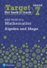 Target Grade 7 AQA GCSE (9-1) Mathematics Algebra and Shape Workbook - Book