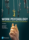 Work Psychology : Understanding Human Behaviour In The Workplace - eBook