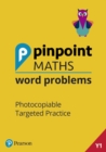 Pinpoint Maths Word Problems Year 1 Teacher Book : Photocopiable Targeted Practice - Book