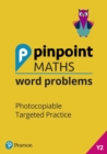 Pinpoint Maths Word Problems Year 2 Teacher Book : Photocopiable Targeted Practice - Book