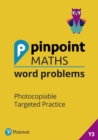 Pinpoint Maths Word Problems Year 3 Teacher Book : Photocopiable Targeted Practice - Book