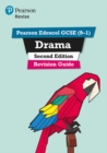Pearson REVISE Edexcel GCSE (9-1) Drama Revision Guide : For 2024 and 2025 assessments and exams - incl. free online edition - Book