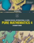 Pearson Edexcel International A Level Mathematics Pure 4 Mathematics Student Book - eBook