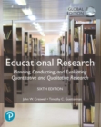 Educational Research: Planning, Conducting, and Evaluating Quantitative and Qualitative Research, Global Edition - Book