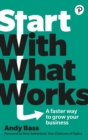 Start with What Works - Book