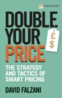 Double Your Price: The Strategy and Tactics of Smart Pricing - Book