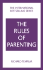 Rules of Parenting, The: A Personal Code for Bringing Up Happy, Confident Children - eBook