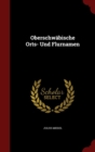 Oberschwabische Orts- Und Flurnamen - Book