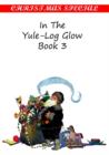 In the Yule-Log Glow [Book III] - eBook