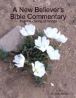 A New Believer's Bible Commentary: Psalms - Song of Songs - eBook