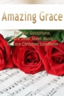 Amazing Grace for Alto Saxophone, Pure Lead Sheet Music by Lars Christian Lundholm - eBook