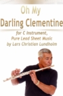 Oh My Darling Clementine for C Instrument, Pure Lead Sheet Music by Lars Christian Lundholm - eBook