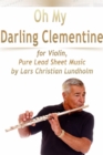 Oh My Darling Clementine for Violin, Pure Lead Sheet Music by Lars Christian Lundholm - eBook
