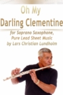 Oh My Darling Clementine for Soprano Saxophone, Pure Lead Sheet Music by Lars Christian Lundholm - eBook