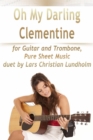 Oh My Darling Clementine for Guitar and Trombone, Pure Sheet Music duet by Lars Christian Lundholm - eBook