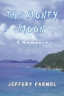 The Money Moon : A Romance - eBook