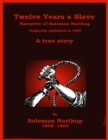 Twelve Years a Slave - The Narrative of Solomon Northup - eBook