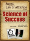 Science of Success : Secrets to the Law of Attraction - eBook