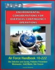 Environmental Considerations for Overseas Contingency Operations: Air Force Handbook 10-222 - Site Selection and Survey, Pollution Prevention, Wastewater, Solid Waste, Site Closure - eBook