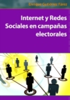 Internet y Redes Sociales en campanas electorales - eBook
