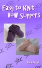 Easy to Knit Bow Slippers - eBook