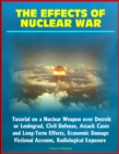 Effects of Nuclear War: Tutorial on a Nuclear Weapon over Detroit or Leningrad, Civil Defense, Attack Cases and Long-Term Effects, Economic Damage, Fictional Account, Radiological Exposure - eBook