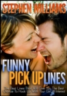 Funny Pick Up Lines: The Best Lines That Will Give You The Best Chance To Hook Up With Your Girl Of Interest - eBook