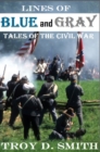 Lines of Blue and Gray: Tales of the Civil War - eBook
