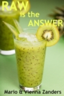 Raw is the Answer: The 30 Day Green Smoothie Diet - eBook