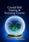 Crystal Ball Gazing & Scryeing Course - eBook