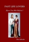 Past Life Lovers - Have You Met Before? - eBook