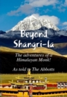 Beyond Shangri-La - The Adventures of a Himalayan Monk - eBook