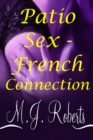 Patio Sex: The French Connection - eBook