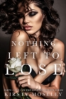 Nothing Left to Lose (Parts 1 and 2 combined) - eBook