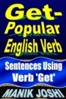 Get- Popular English Verb: Sentences Using Verb 'Get' - eBook