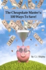 Cheapskate Master's 100 Ways To Save - eBook