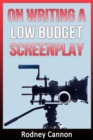 On Writing A Low Budget Screenplay - eBook