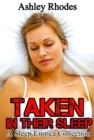 Taken In Their Sleep: A Sleep Sex Erotica Collection - eBook