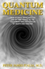 Quantum Medicine: True Stories Involving the Use of Time Travel in the Treatment and Prevention of Death and Disease - eBook