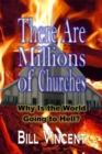 There Are Millions of Churches : Why Is the World Going to Hell? - eBook