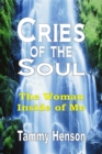 Cries of the Soul: The Woman Inside of Me - eBook
