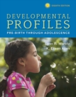 Developmental Profiles : Pre-Birth Through Adolescence - Book